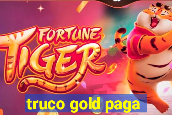 truco gold paga